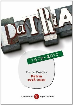 Patria 1978-2010 by Enrico Deaglio