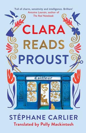 Clara Reads Proust.  by Stéphane Carlier