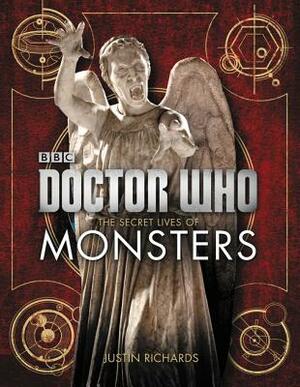 Doctor Who: The Secret Lives of Monsters by Justin Richards