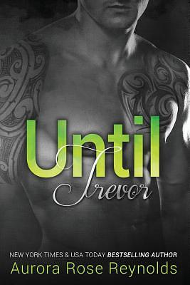 Until Trevor by Aurora Rose Reynolds
