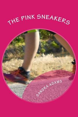 The Pink Sneakers by Sandra Adams