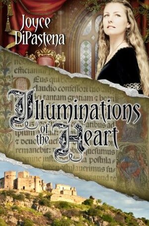 Illuminations of the Heart by Joyce DiPastena