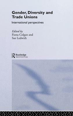 Gender, Diversity and Trade Unions: International Perspectives by 