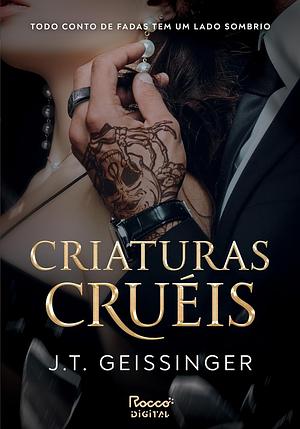Criaturas cruéis by J.T. Geissinger