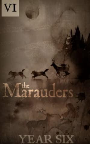 The Marauders: Year Six by Pengiwen