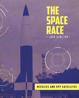 Missiles and Spy Satellites by John Hamilton