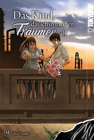Das Kind, das ich in meinen Träumen sah, Band 09 by Kei Sanbe