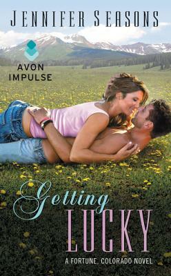 Getting Lucky: A Fortune, Colorado Novel by Jennifer Seasons