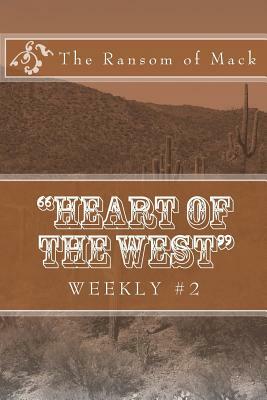 "Heart of the West" Weekly #2: The Ransom of Mack by Richard B. Foster, O. Henry