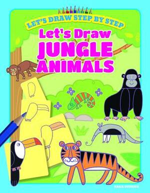 Let's Draw Jungle Animals by Kasia Dudziuk