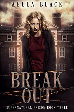 Break Out by Aella Black