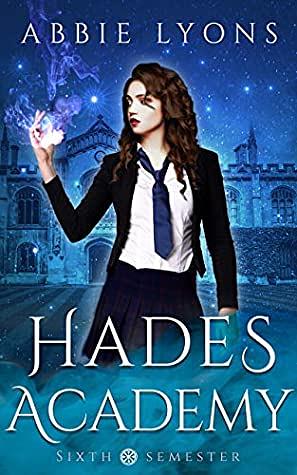 Hades Academy: Sixth Semester by Abbie Lyons