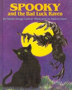 Spooky and the Bad Luck Raven by Natalie Savage Carlson, Andrew Glass