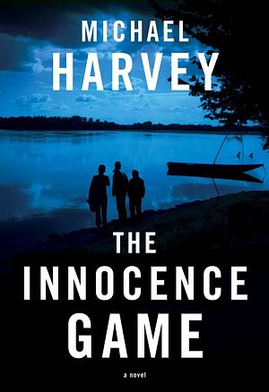 The Innocence Game by Michael Harvey