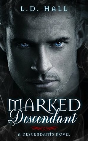 Marked Descendant by L.D. Hall, L.D. Goffigan