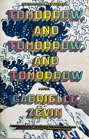 Tomorrow, and Tomorrow, and Tomorrow by Gabrielle Zevin