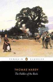 The Fiddler of the Reels and Other Stories 1888-1900 by Thomas Hardy, Kristin Brady, Keith Wilson