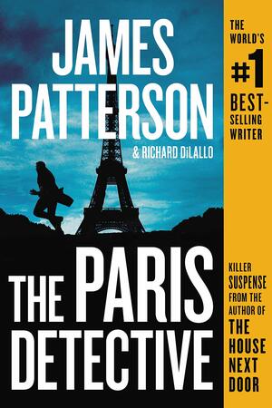 The Paris Detective by Richard DiLallo, James Patterson