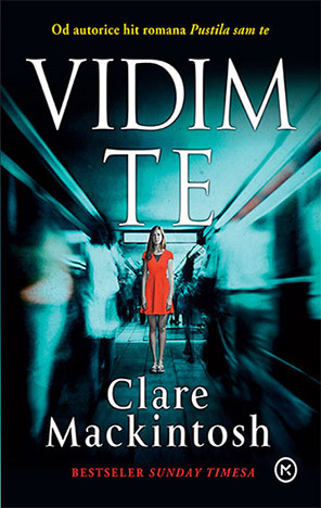 Vidim te by Clare Mackintosh