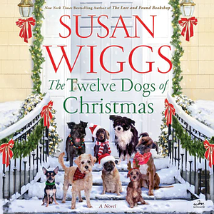 The Twelve Dogs of Christmas by Susan Wiggs