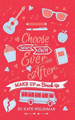 Make Up or Break Up by Kate Welshman