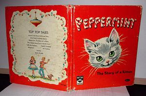 Peppermint: The Story of a Kitten by Dorothy Grider, Dorothy Grider