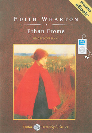 Ethan Frome, with eBook by Edith Wharton, Scott Brick