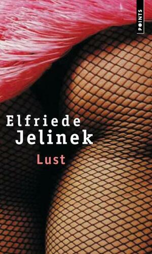 Lust by Elfriede Jelinek