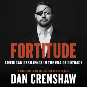 Fortitude: American Resilience in the Era of Outrage by 