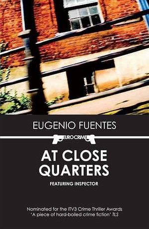 At Close Quarters by Eugenio Fuentes, Eugenio Fuentes