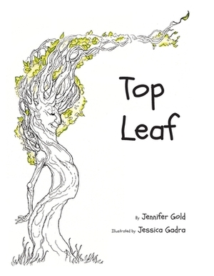 Top Leaf by Jessica Gadra, Jennifer Gold