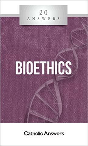 20 Answers- Bioethics by Stacy A. Trasancos