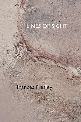 Lines of Sight by Frances Presley