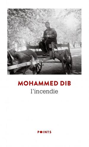 Incendie(l') by Mohammed Dib