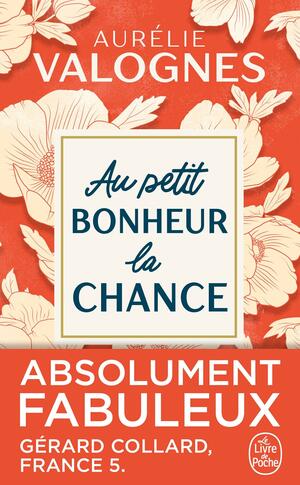 Au petit bonheur la chance by Aurélie Valognes