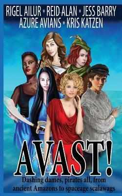 Avast! by Reid Alan, Jess Barry, Rigel Ailur