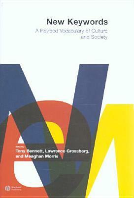 New Keywords: A Revised Vocabulary of Culture and Society by Tony Bennett, طوني بينيت, Meaghan Morris, سعيد الغانمي, ميغان موريس, Lawrence Grossberg, لورانس غروسبيرغ