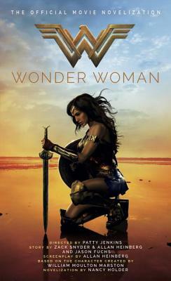Wonder Woman: The Official Movie Novelization by Nancy Holder
