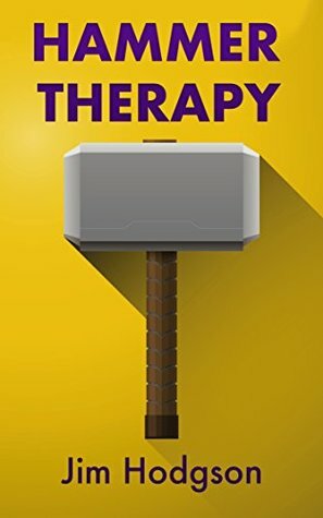 Hammer Therapy: Thor's Journey into Analysis by Jim Hodgson