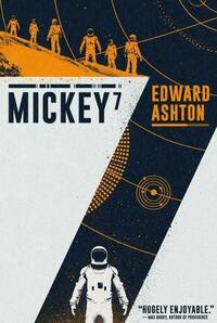 Mickey7 by Edward Ashton