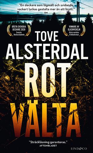 Rotvälta  by Tove Alsterdal