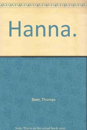 Hanna by Thomas Beer