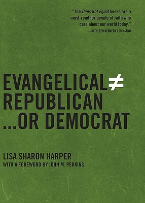 Evangelical Does Not Equal Republican...or Democrat by Lisa Harper