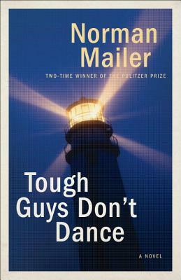 Tough Guys Don't Dance by Norman Mailer