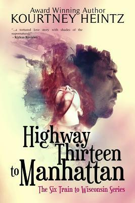 Highway Thirteen to Manhattan by Kourtney Heintz