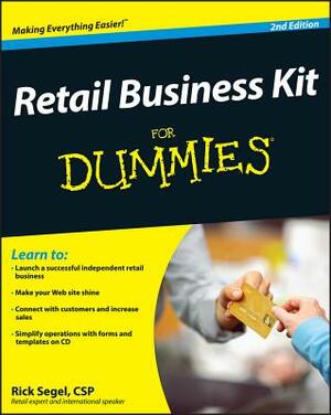 Retail Business Kit for Dummies [With CDROM] by Rick Segel