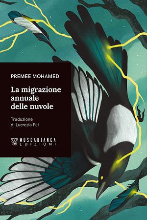 La migrazione annuale delle nuvole by Premee Mohamed