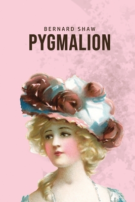 Pygmalion by George Bernard Shaw