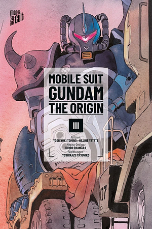 MOBILE SUIT GUNDAM THE ORIGIN 03 by Yoshiyuki Tomino, Yoshikazu Yasuhiko, Hajime Yatate