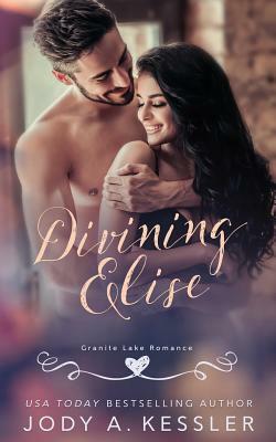 Divining Elise by Jody A. Kessler